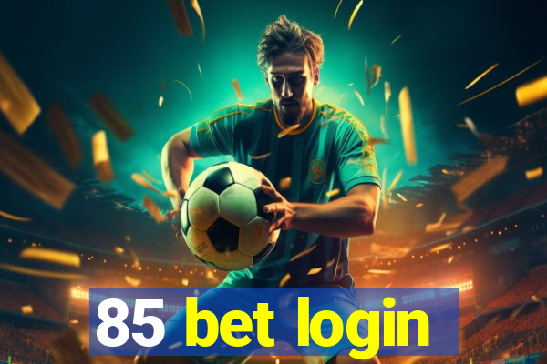 85 bet login